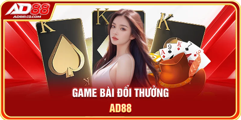 Game bài đổi thưởng AD88