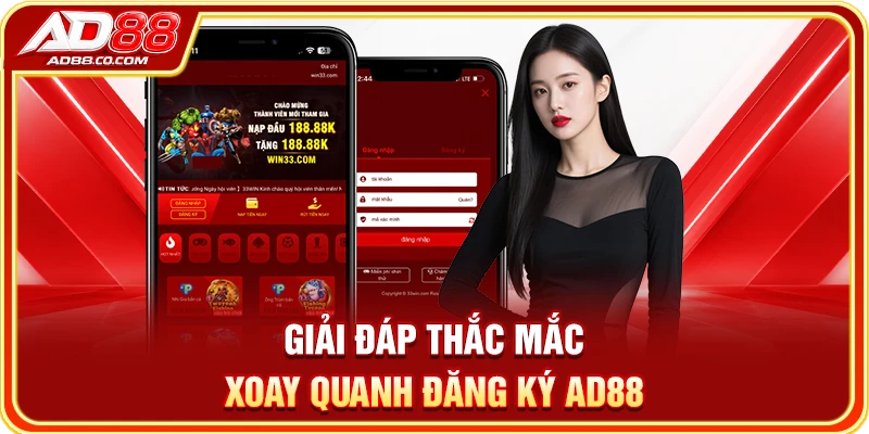 Giải đáp thắc mắc xoay quanh đăng ký AD88