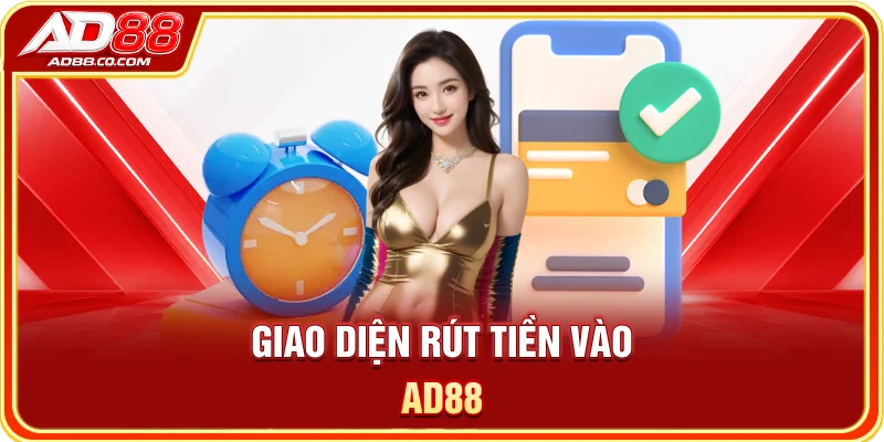 Giao diện rút tiền vào AD88