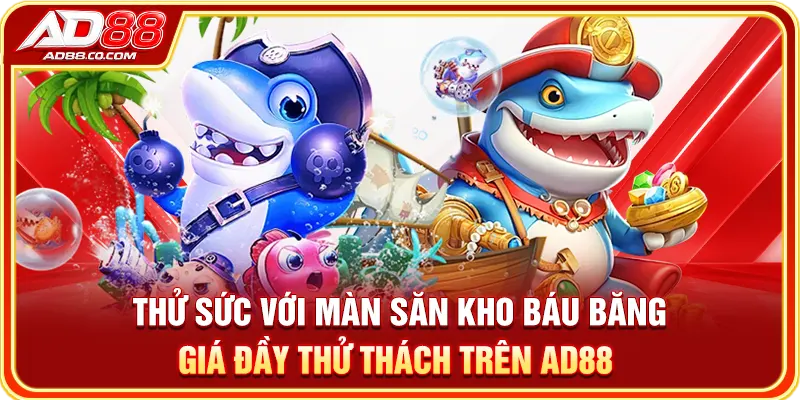 Bắn Cá AD88: Cách Chơi, Vũ Khí Và Các Game Nổi Bật 2 Thử sức với màn săn kho báu băng giá đầy thử thách trên AD88